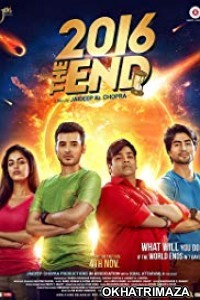 2016 The End (2017) Bollywood Hindi Movie