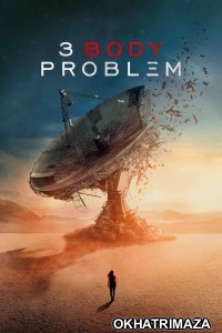 3 Body Problem (2024) Season 1 Hindi Dubbed Complete Web Series