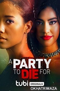 A Party to Die For (2022) HQ Hollywood Hindi Dubbed Movie