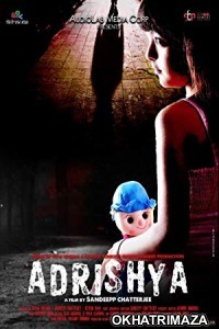 Adrishya (2018) Bollywood Hindi Movie