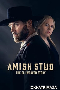 Amish Stud: The Eli Weaver Story (2023) HQ Telugu Dubbed Movie