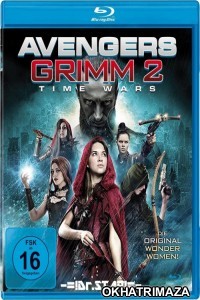 Avengers Grimm: Time Wars (2018) Hollywood Hindi Dubbed Movies