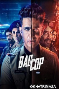 Bad Cop (2024) S01 (EP01 To EP02) Hindi Web Series