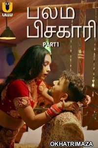 Balam Pichkari (2025) Part 1 Ullu Tamil Hot Web Series