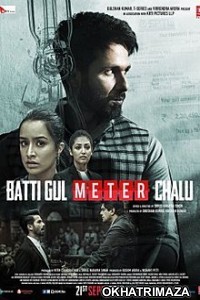 Batti Gul Meter Chalu (2018) Bollywood Hindi Movie