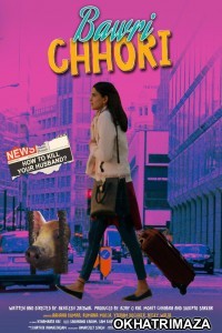 Bawri Chhori (2021) Bollywood Hindi Movie