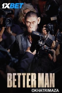 Better Man (2024) Hollywood English Movie