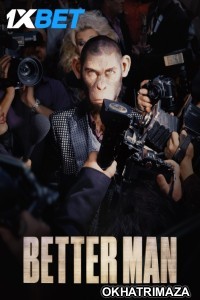 Better Man (2025) HQ Hollywood Hindi Dubbed Movie