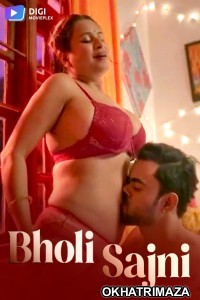 Bholi Sajni (2024) S01 Part 1 Digimovieplex Hindi Web Series