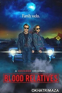 Blood Relatives (2022) HQ Hollywood Hindi Dubbed Movie