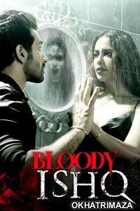 Bloody Ishq (2024) Bollywood Hindi Movie