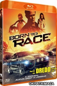 Born To Race (2011) UNCUT Hollywood Hindi Dubbed Movie