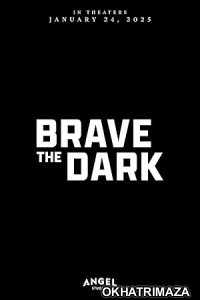 Brave the Dark (2023) HQ Bengali Dubbed Movie