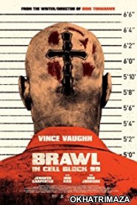 Brawl in Cell Block 99 (2017) Hollywood English Movie