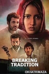 Breaking Tradition (2024) HQ Hindi Dubbed Movie