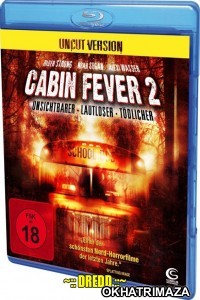 Cabin Fever 2: Spring Fever (2009) UNRATED Hollywood Hindi Dubbed Movie