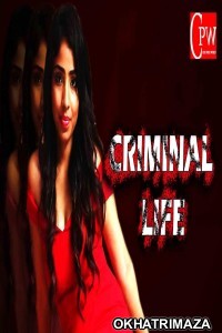 Criminal Life (2019) Hindi Season 1 Complete Show