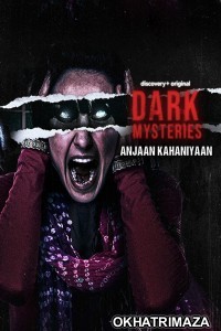 Dark Mysteries Anjaan Kahaniyaan (2022) Hindi Dubbed Seaw1 Complete Show 