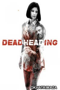 Dead Heading (2018) ORG Hollywood Hindi Dubbed Movie