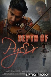 Depth of Pyaar (2020) Bollywood Hindi Movies