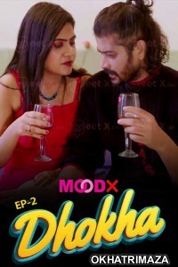 Dhokha (2025) S01 E02 Meetx Hindi Hot Web Series