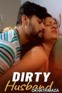 Dirty Husband (2024) S01 Part 1 MsSpicy Hindi Web Series