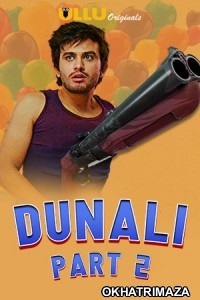 Dunali Part 2 (2021) Hindi Season 1 Complete Show