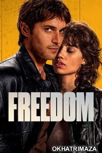 Freedom (2024) ORG Hollywood Hindi Dubbed Movie