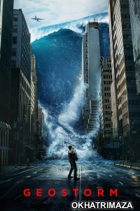 Geostorm (2017) ORG Hollywood Hindi Dubbed Movie