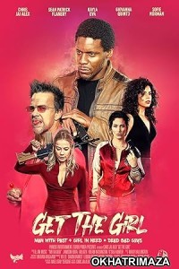 Get the Girl (2023) HQ Hindi Dubbed Movie