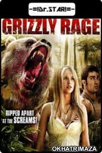 Grizzly Rage (2007) UNCUT Hollywood Hindi Dubbed Movie