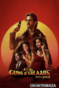 Guns And Gulaabs (2023) Season 1 Hindi Web Series