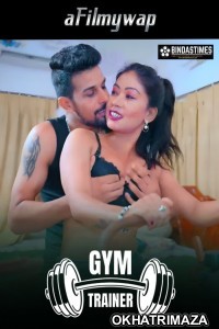 Gym Trainer (2024) BindasTimes Hindi Hot Short Film