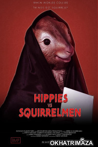 Hippies vs Squirrelmen (2022) HQ Hindi Dubbed Movie