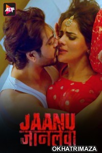 Jaanu Jaanlewa (2024) Hindi Hot Movie