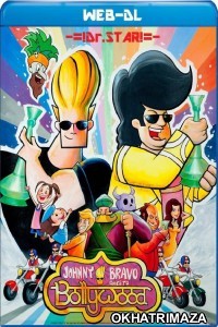 Johnny Bravo Goes To Bollywood (2011) Hollywood Hindi Dubbed Movies