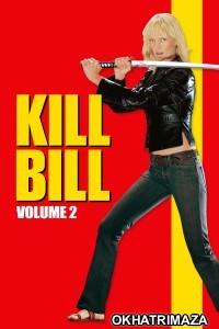 Kill Bill Vol 2 (2004) ORG Hollywood Hindi Dubbed Movie