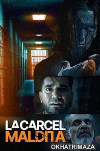 La Carcel Maldita (2024) HQ Hindi Dubbed Movie