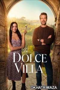 La Dolce Villa (2025) ORG Hollywood Hindi Dubbed Movie