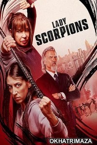 Lady Scorpions (2024) HQ Telugu Dubbed Movie