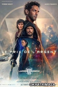 Largo Winch Le prix de largent (2024) HQ Hindi Dubbed Movie