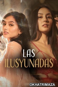 Las ilusyunadas (2025) Tagalog Movie