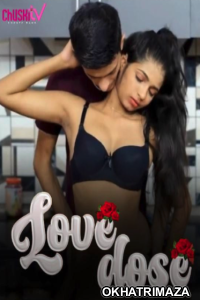 Love Dose (2024) Chuskitv Hot Hindi Short Film