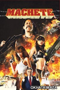 Machete (2010) ORG UNCUT Hollywood Hindi Dubbed Movie