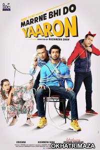 Marne Bhi Do Yaaron (2019) Bollywood Hindi Movie