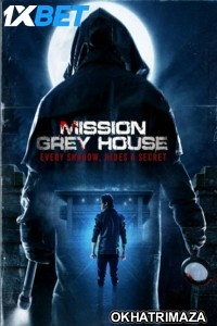 Mission Grey House (2025) Bollywood Hindi Movie