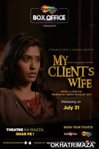 My Clients Wife (2020) Bollywood Hindi Movie