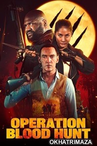 Operation Blood Hunt (2024) HQ Hindi Dubbed Movie