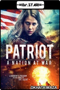 Patriot : A Nation at War (2020) UNCUT Hollywood Hindi Dubbed Movie