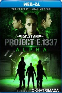 Project E 1337 Alpha (2018) Hollywood Hindi Dubbed Movie